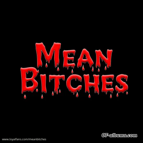 Image #2 of meanbitches