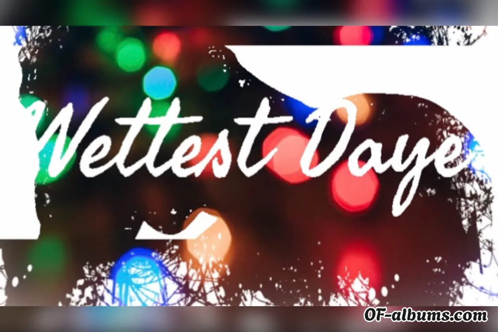 Image #6 of wettestdaye